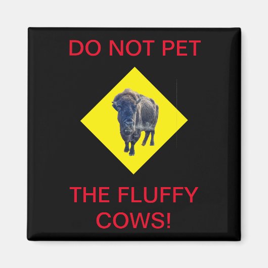 Aimant Ne pas familiariser les vaches à la luffée! (Devant)