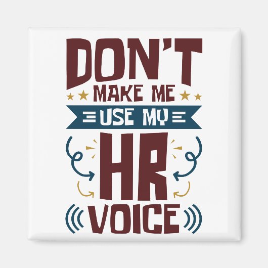 Aimant Ne pas me forcer à utiliser ma voix RH (Devant)