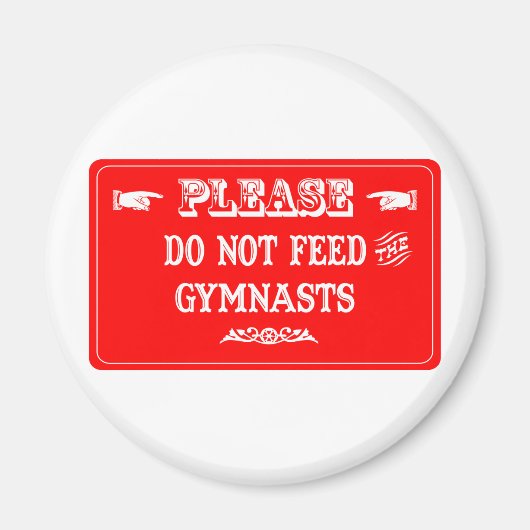 Aimant Ne Pas Nourrir Les Gymnases (Devant)