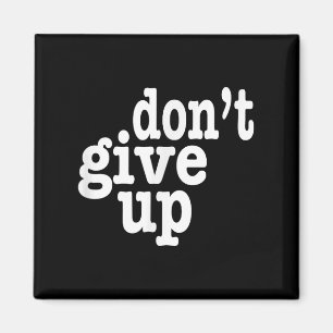 Aimant Ne pas renoncer à la motivation inspirationnelle