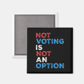 Aimant Ne Pas Voter N'Est Pas Une Option - Déclaration Gr (Recto/Verso)