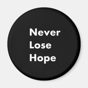 Aimant Ne perdez jamais espoir