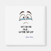 Aimant Ne pleure pas sur le déversé - quoi que ce soit qu (Devant)