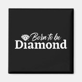 Aimant Né Pour Être Diamond (Devant)