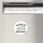 Aimant Né Pour Faire du Brie Sauvage (In Situ (Lave-vaisselle))