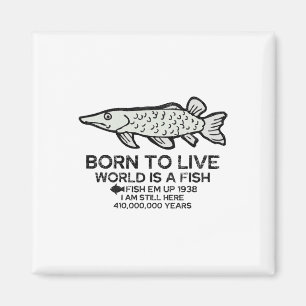 Aimant Né pour vivre, le monde est un poisson drôle de pê