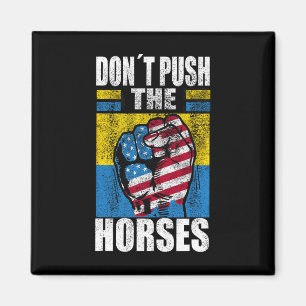 Aimant Ne poussez pas les chevaux - Citation drôle de mèm