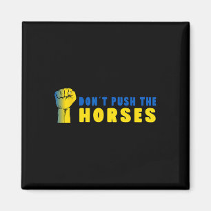 Aimant Ne poussez pas les chevaux - Citation drôle de mèm