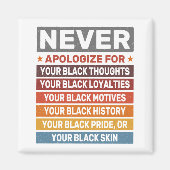 Aimant Ne présentez jamais vos excuses pour votre Cool du (Devant)