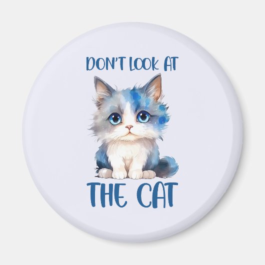 Aimant Ne regardez pas le chat Drôle Phrase de chat (Devant)