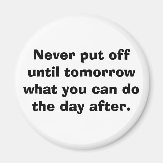 Aimant Ne remets jamais ça avant demain... (Devant)