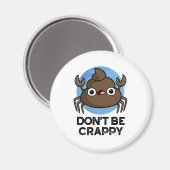 Aimant Ne sois pas merdique amusant tourte de crabe (Recto/Verso)