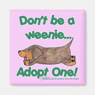Aimant Ne sois pas une Weenie !