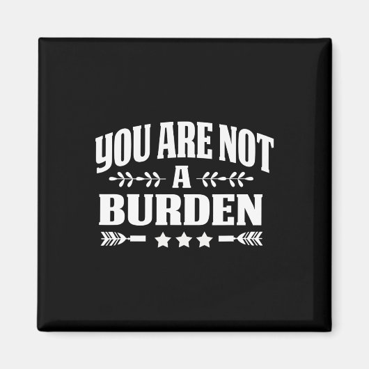 Aimant Ne sont pas une charge de sensibilisation à la san (Devant)