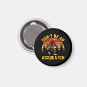 Aimant Ne soyez pas un Assquatch (Recto/Verso)
