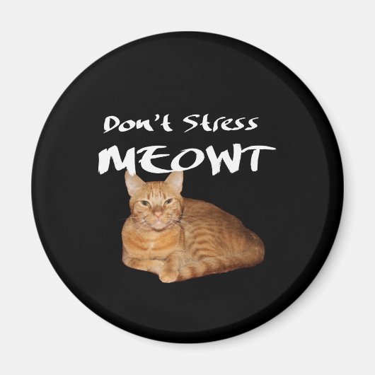 Aimant Ne stress pas Meowt - Orange Chat me stress Out (Devant)