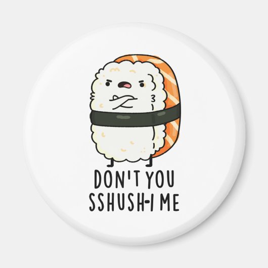 Aimant Ne te fais pas chichi-i moi drôle Sushi Pun (Devant)