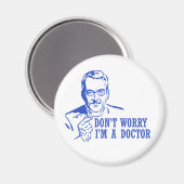 Aimant Ne t'inquiète pas Je suis Docteur (Recto/Verso)