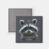 Aimant Ne veux pas travailler Raccoon Animal (Recto/Verso)