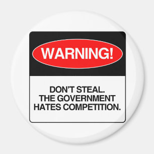 Aimant Ne volez pas. Le gouvernement déteste la