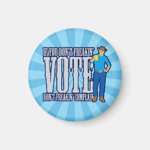 Aimant Ne votez pas Ne vous plaignez pas