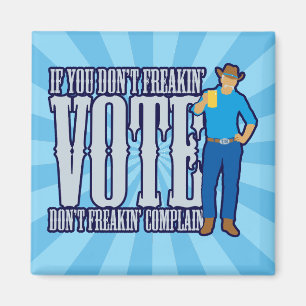 Aimant Ne votez pas Ne vous plaignez pas