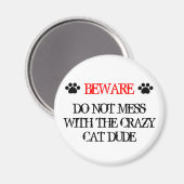 Aimant Ne vous mêlez pas du Crazy Cat Dude (Recto/Verso)