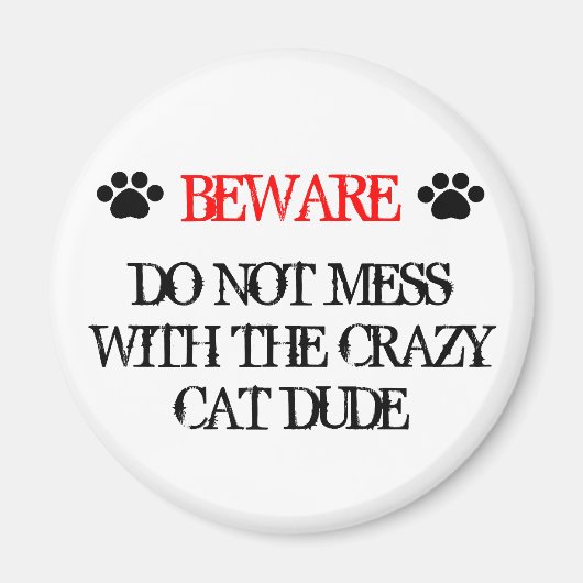 Aimant Ne vous mêlez pas du Crazy Cat Dude (Devant)