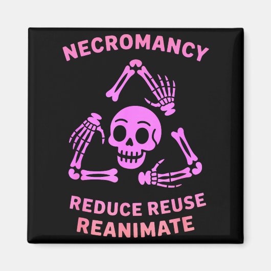 Aimant Necromancy Reduce Reuse Reanimate Skeleton Design  (Devant)