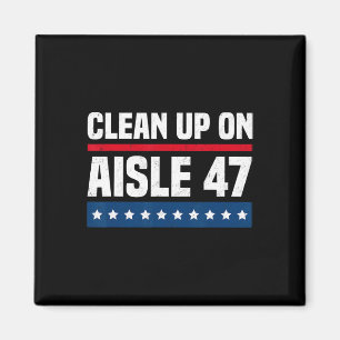 Aimant Nettoyage dans l'allée 47 Impeach 47 Anti Trump Pr