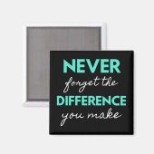 Aimant Never Forget The Difference You Make (Recto/Verso)