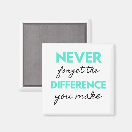 Aimant Never Forget The Difference You Make 2 (Recto/Verso)
