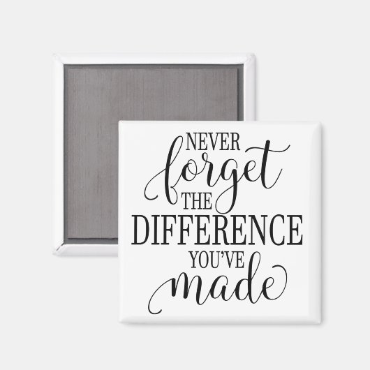Aimant Never Forget the Difference You’ve Made (Recto/Verso)