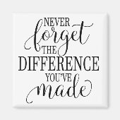 Aimant Never Forget the Difference You’ve Made (Devant)