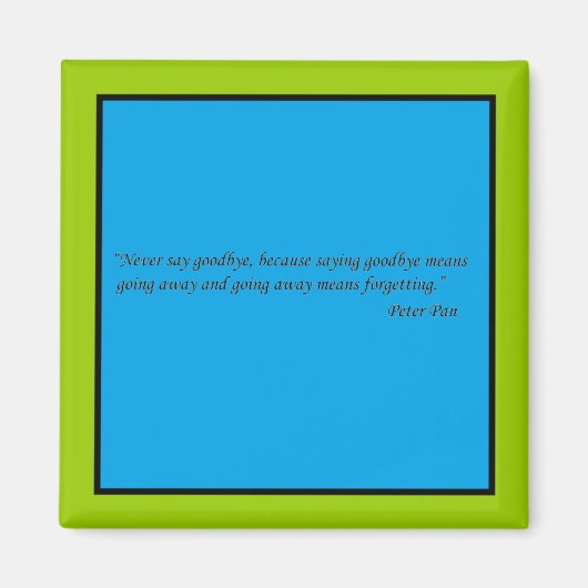 Aimant Never Say goodbye Magneet (Devant)