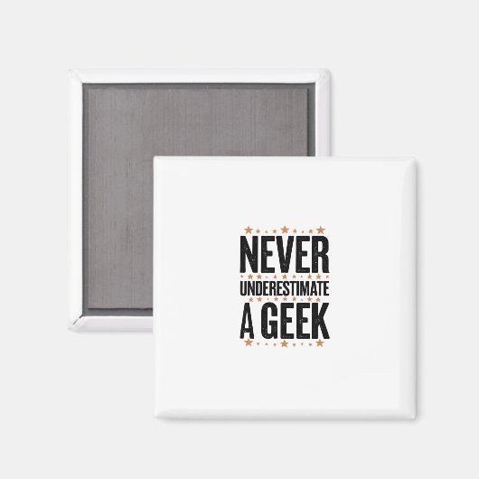 Aimant never underestimate a geek (Recto/Verso)