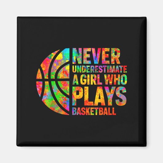 Aimant Never Underestimate A Girl Who Plays Basketball Wo (Devant)