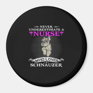 Aimant Never Underestimate A Nurse Who Loves Schnauzer