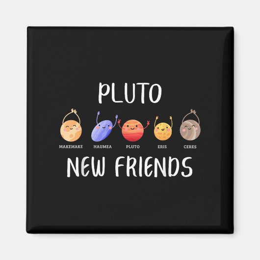 Aimant New Friends Dwarf Planets Funny Astronomy Science (Devant)