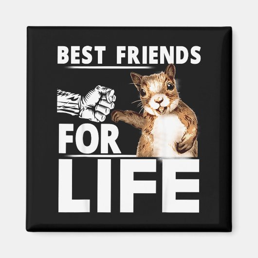 Aimant New Funny Squirrel Friend For Life - Men,women  (Devant)