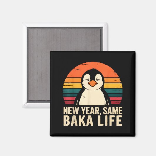 Aimant New Year Same Baka Life Penguin Joke  (Recto/Verso)