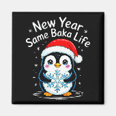 Aimant New Year Same Baka Life Penguin Joke  (Devant)