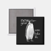 Aimant New Year Same Baka Life Penguin Joke Funny  (Recto/Verso)