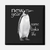 Aimant New Year Same Baka Life Penguin Joke Funny  (Devant)