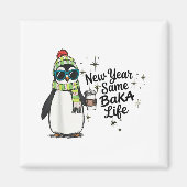 Aimant New Year Same Baka Life Penguin Meme Joke (Devant)