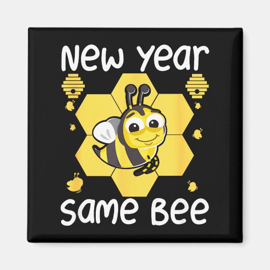 Aimant New Year Same Bee Meme Funny New Years Eve  (Devant)