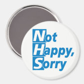 Aimant NHS - Pas Heureux, Désolé ! (Recto/Verso)