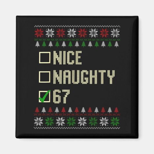 Aimant Nice Naughty 67 Funny Ugly Sweater Slang Brainrot  (Devant)