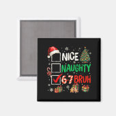 Aimant Nice Naughty 6 7 Meme 6 7 Christmas Six Seven Xmas (Recto/Verso)