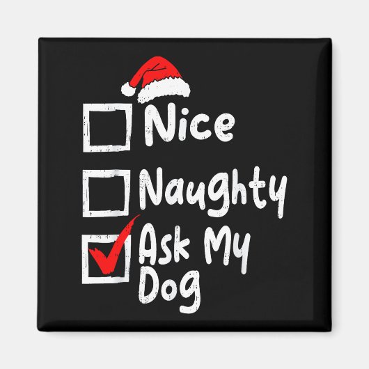 Aimant Nice Naughty Ask Dog Funny Christmas List Family M (Devant)